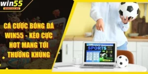Cá cược bóng đá WIN55